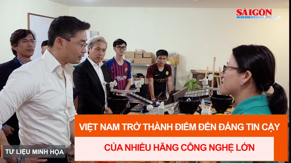 Việt Nam trở thành điểm đến đáng tin cậy của nhiều hãng công nghệ lớn