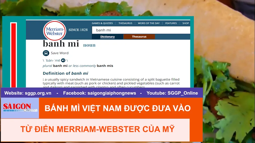 Bánh mì Việt Nam được đưa vào từ điển Merriam-Webster của Mỹ
