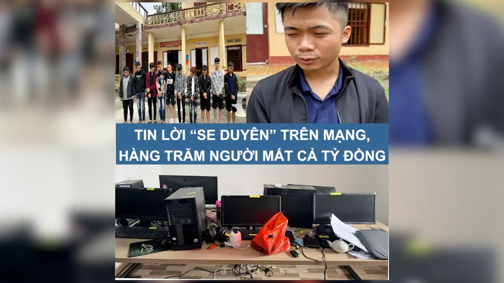 Tin nóng: Tin lời “se duyên” trên mạng, hàng trăm người mất cả tỷ đồng