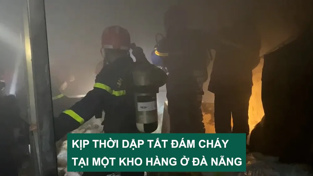 Kịp thời dập tắt đám cháy tại một kho hàng ở Đà Nẵng