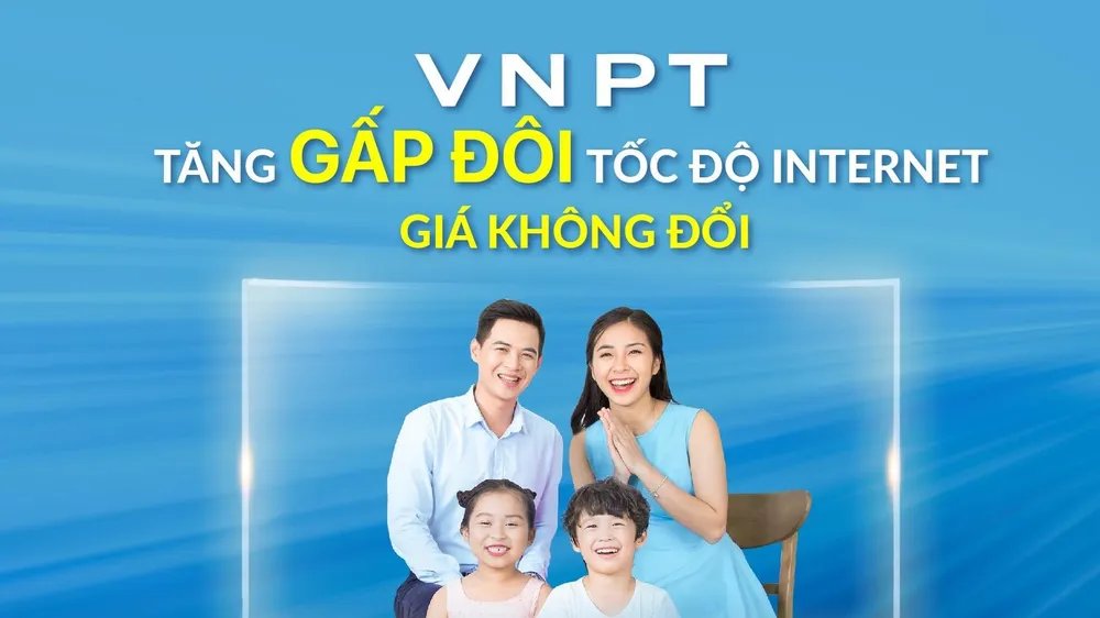 Từ ngày 1-6, VNPT tăng gấp đôi tốc độ Internet cố định