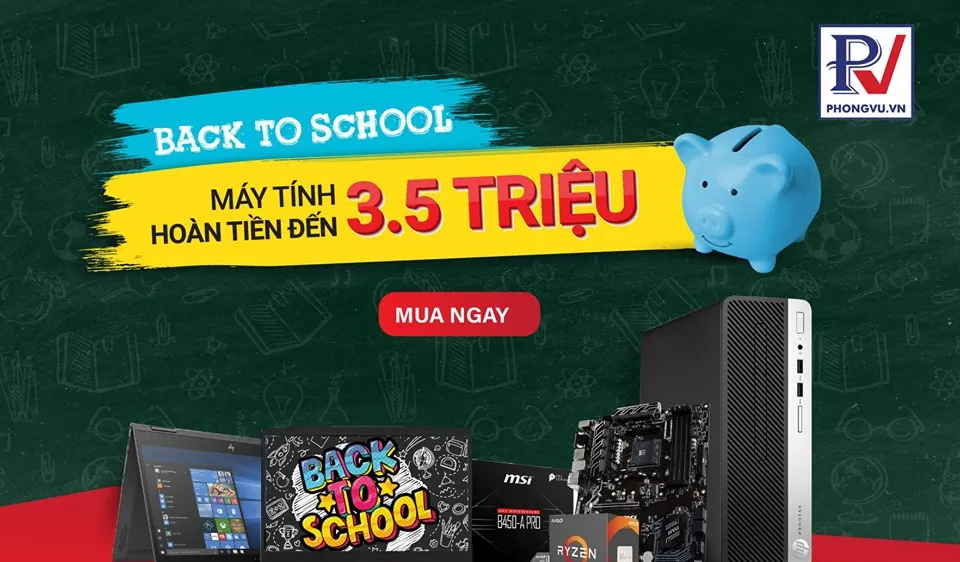 Chương trình khuyến mãi nhân dịp “Back To School” 2019 tại Phong Vũ