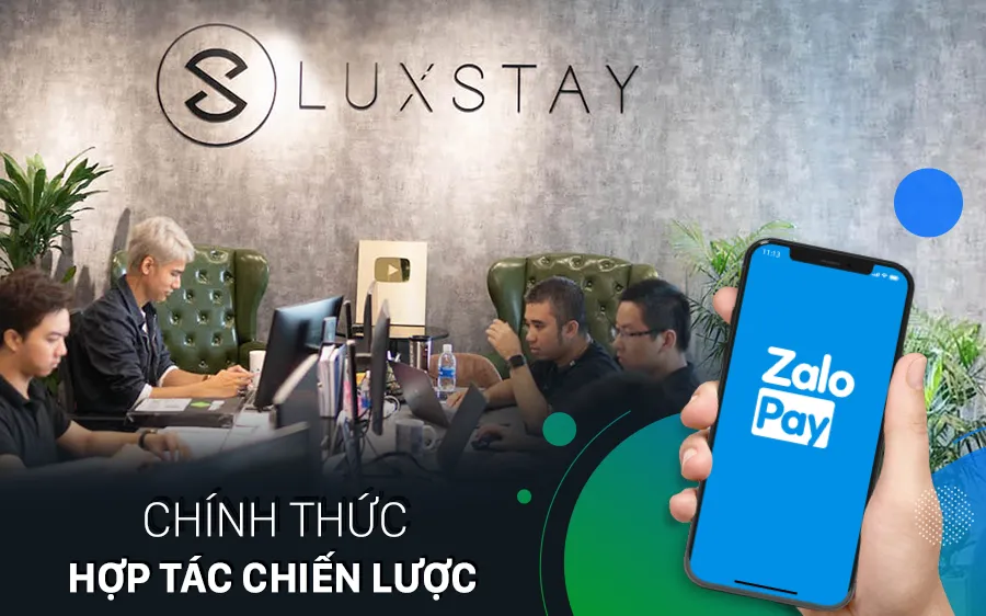 Luxstay và ZaloPay chính thức hợp tác chiến lược