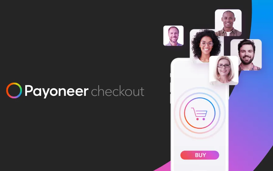 Payoneer Checkout đem đến cho các nhà bán hàng thương mại điện tử trải nghiệm thanh toán hợp nhất 