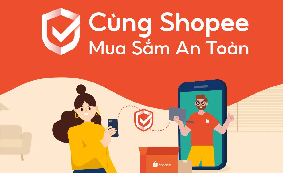 Cùng Shopee mua sắm an toàn giúp thương mại điện từ phát triển tốt hơn