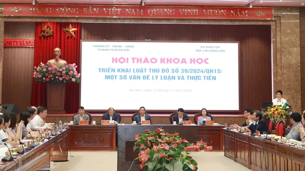 Hội thảo khoa học “Triển khai luật Thủ đô số 39/2024/QH15: Một số vấn đề lý luận và thực tiễn”.