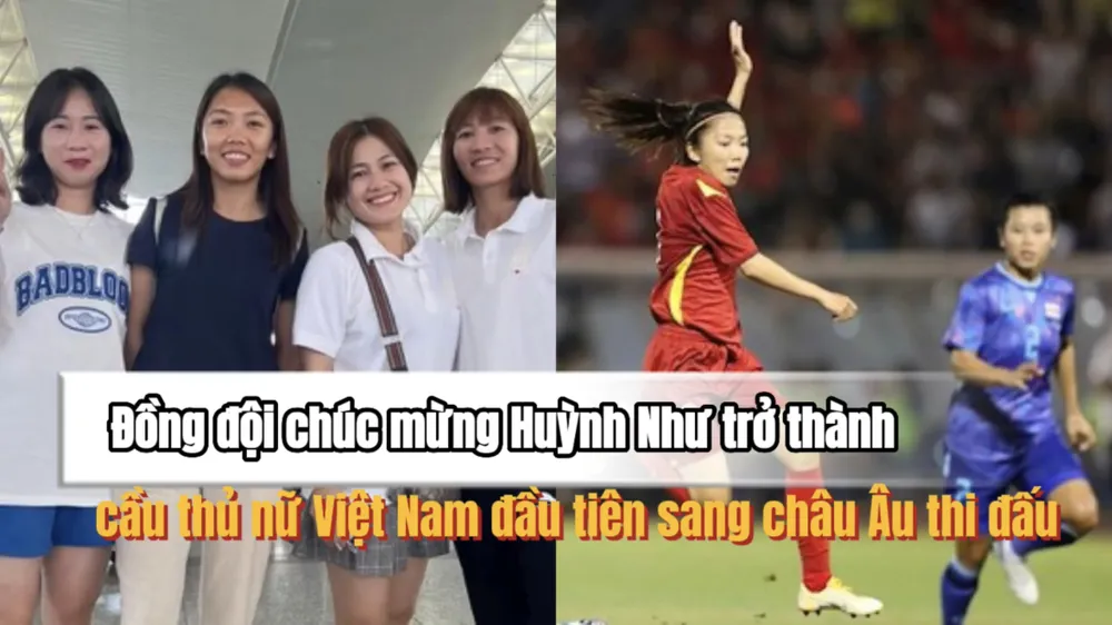 Đồng đội chúc mừng Huỳnh Như trở thành cầu thủ nữ Việt Nam đầu tiên sang châu Âu thi đấu