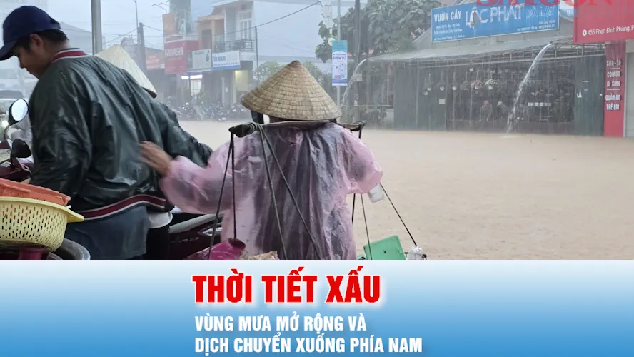 Podcast tin trưa 25-10: Vùng mưa mở rộng và dịch chuyển xuống phía Nam