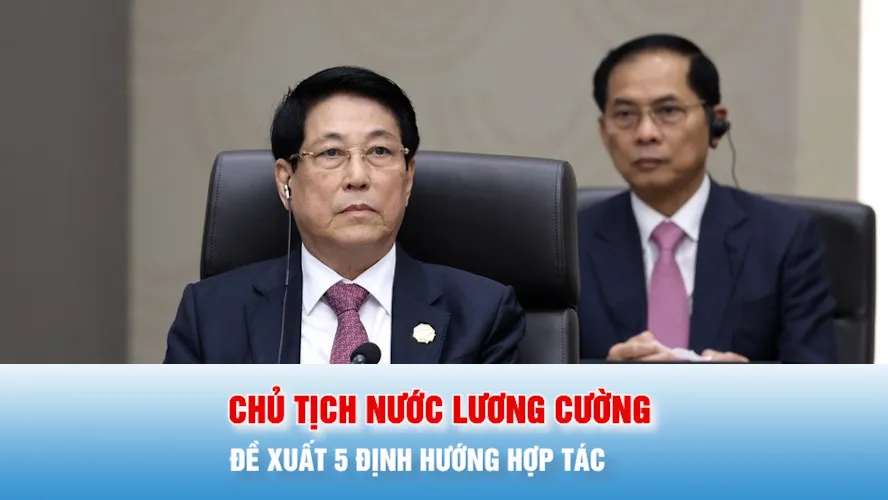 Podcast bản tin tối 1-11: Chủ tịch nước Lương Cường đề xuất 5 định hướng hợp tác