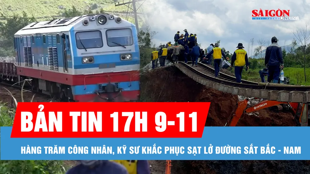Bản tin 17 GIỜ 9-11: Hàng trăm công nhân, kỹ sư ngày đêm khắc phục sạt lở đường sắt Bắc - Nam; Thông xe 1 làn trên cao tốc La Sơn - Hòa Liên 