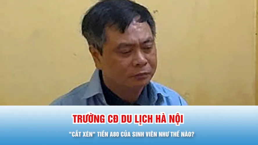Podcast bản tin trưa 16-12: Trường Cao đẳng Du lịch Hà Nội "cắt xén" tiền A80 của sinh viên như thế nào?