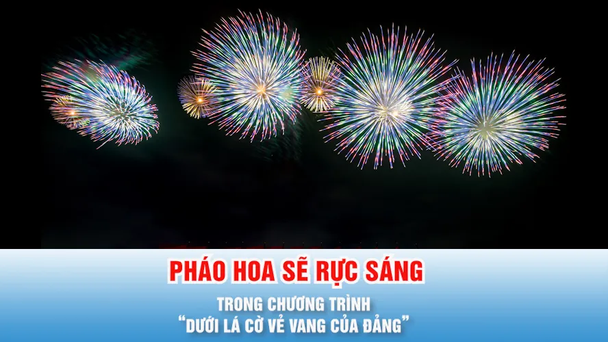 Podcast bản tin trưa 20-1: Pháo hoa sẽ rực sáng trong chương trình “Dưới lá cờ vẻ vang của Đảng”