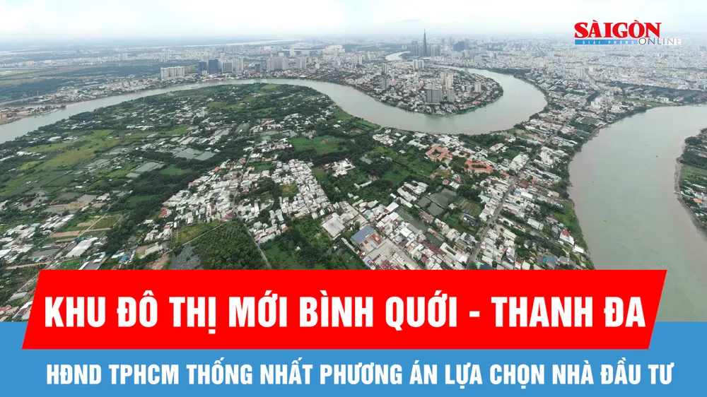 HĐND TPHCM thống nhất phương án lựa chọn nhà đầu tư Dự án Khu đô thị mới Bình Quới - Thanh Đa