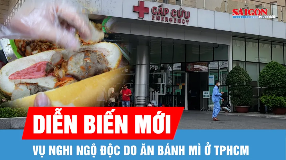 Diễn biến mới vụ nghi ngộ độc do ăn bánh mì ở TPHCM