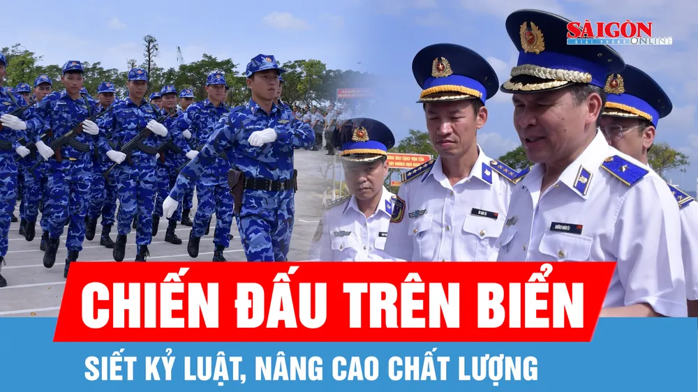 Siết chặt kỷ luật, nâng cao chất lượng sẵn sàng chiến đấu trên biển