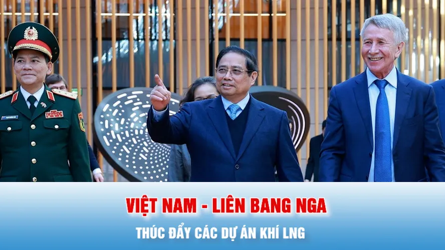 Podcast bản tin tối 23-3: Thúc đẩy các dự án khí LNG giữa Việt Nam - Liên bang Nga