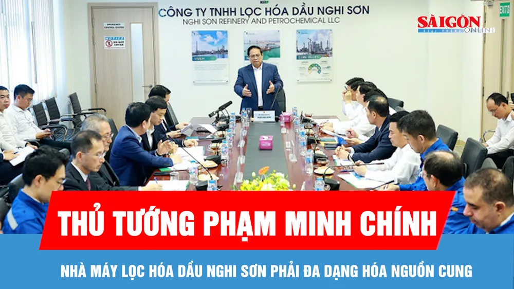 Thủ tướng: Nhà máy lọc hóa dầu Nghi Sơn phải đa dạng hóa nguồn cung