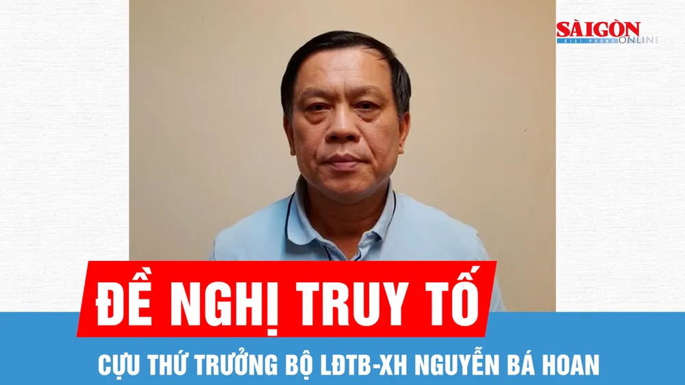 Cựu Thứ trưởng Bộ LĐTB-XH Nguyễn Bá Hoan bị cáo buộc nhận hối lộ