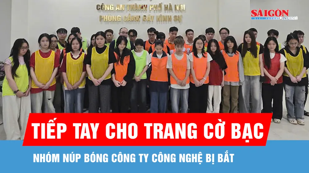 Nhóm núp bóng công ty công nghệ tiếp tay cho trang cờ bạc bị bắt