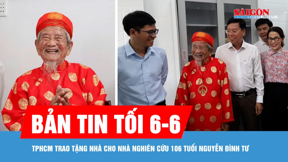 Bản tin tối 6-6: TPHCM trao tặng nhà cho nhà nghiên cứu 106 tuổi Nguyễn Đình Tư
