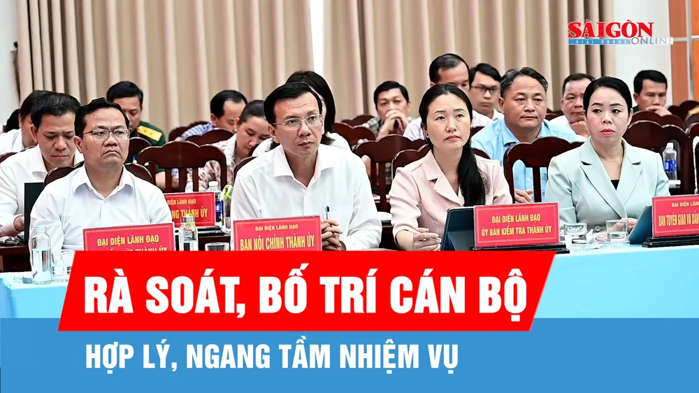 Rà soát, bố trí cán bộ cho hợp lý, ngang tầm nhiệm vụ
