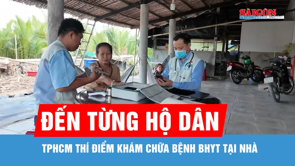 TPHCM thí điểm khám chữa bệnh bảo hiểm y tế tại nhà