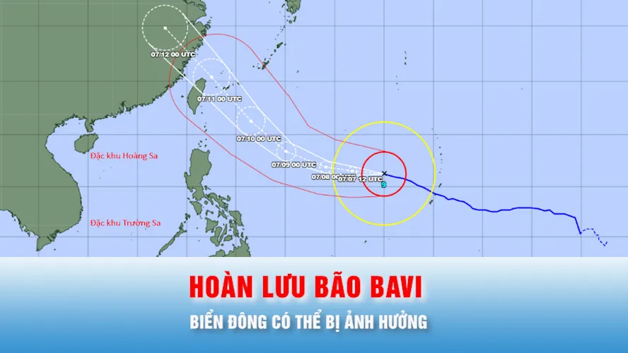 Podcast bản tin trưa 7-7: Hoàn lưu bão Bavi rất rộng, Biển Đông có thể bị ảnh hưởng