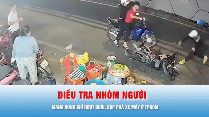 Podcast bản tin trưa 11-7: Điều tra nhóm người mang hung khí rượt đuổi, đập phá xe máy ở TPHCM