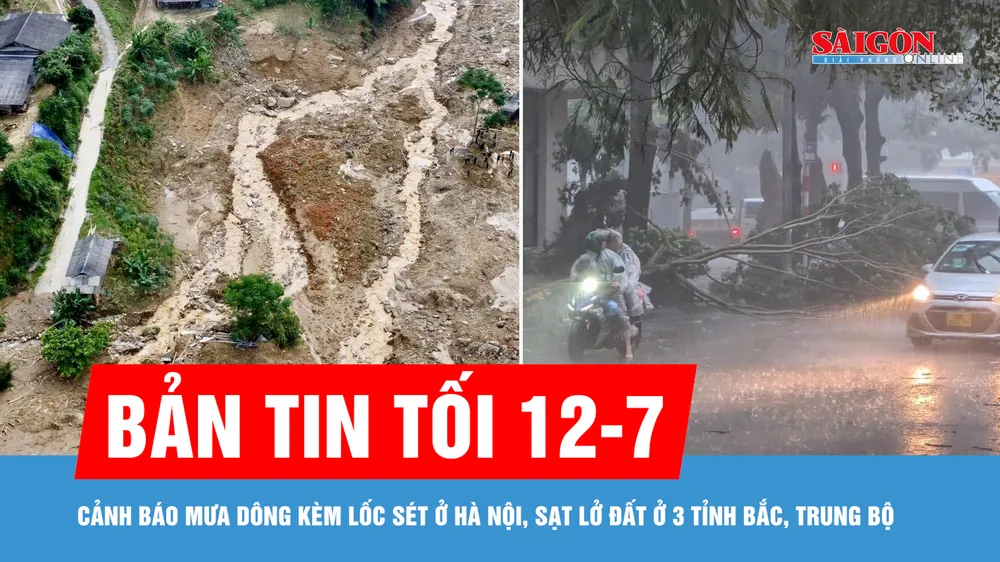 Bản tin tối 12-7: Cảnh báo mưa dông kèm lốc sét ở Hà Nội, sạt lở đất ở 3 tỉnh Bắc, Trung bộ