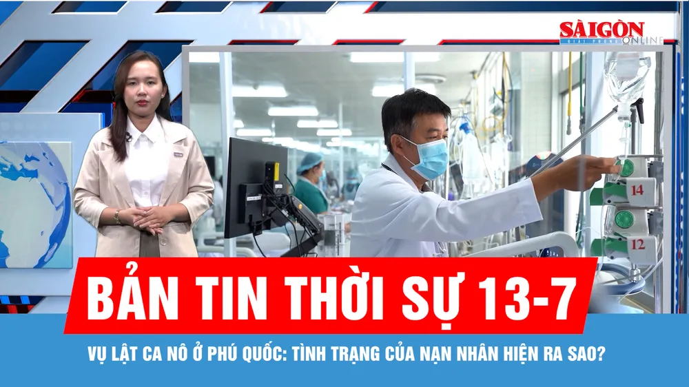 Bản tin thời sự 13-7: Vụ lật ca nô ở Phú Quốc: Tình trạng của nạn nhân hiện ra sao?