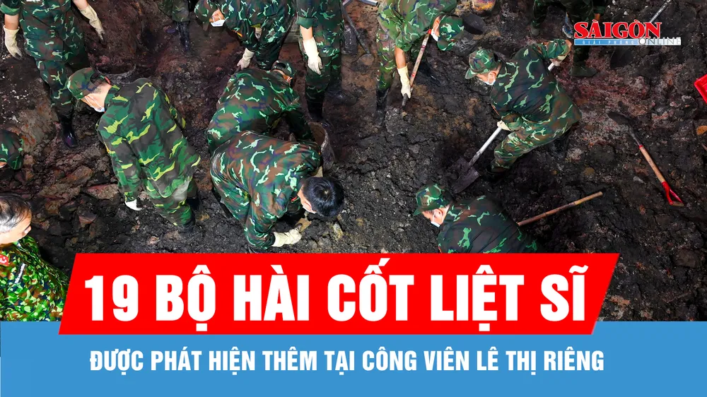 Phát hiện thêm 19 bộ hài cốt liệt sĩ tại Công viên Lê Thị Riêng