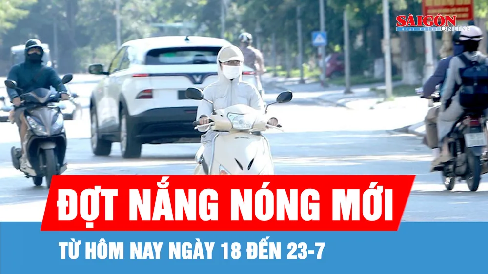 Từ hôm nay 18-7, Trung bộ có đợt nắng nóng mới