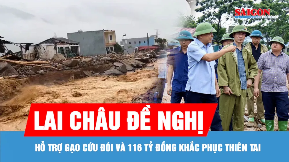 Lai Châu đề nghị Trung ương hỗ trợ gạo và 116 tỷ đồng để khắc phục hậu quả thiên tai