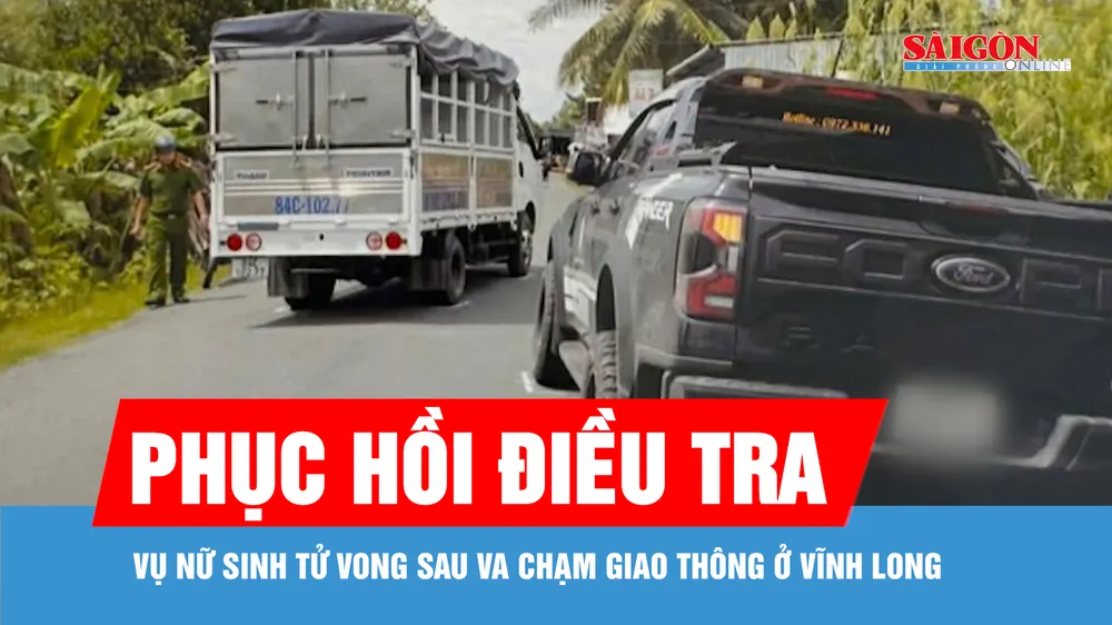 Phục hồi điều tra vụ án nữ sinh lớp 9 tử vong sau va chạm giao thông ở Vĩnh Long