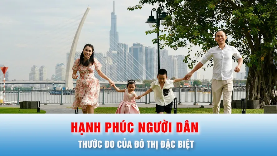 Podcast: Hạnh phúc người dân là thước đo của đô thị đặc biệt