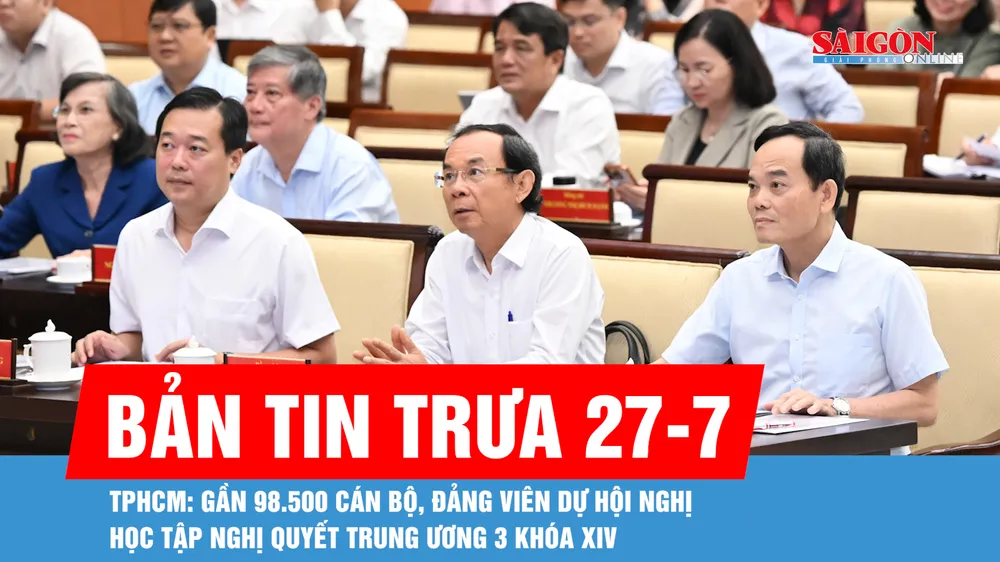 Bản tin trưa 29-7: TPHCM: Gần 98.500 cán bộ, đảng viên dự hội nghị học tập Nghị quyết Trung ương 3 khóa XIV