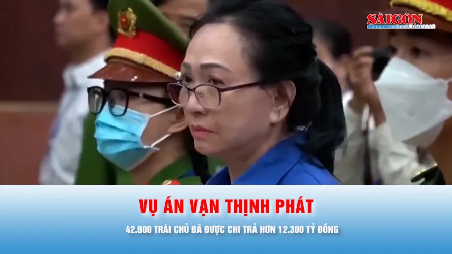 Podcast bản tin thời sự 31 -7: Vụ án Vạn Thịnh Phát: 42.600 trái chủ đã được chi trả hơn 12.300 tỷ đồng