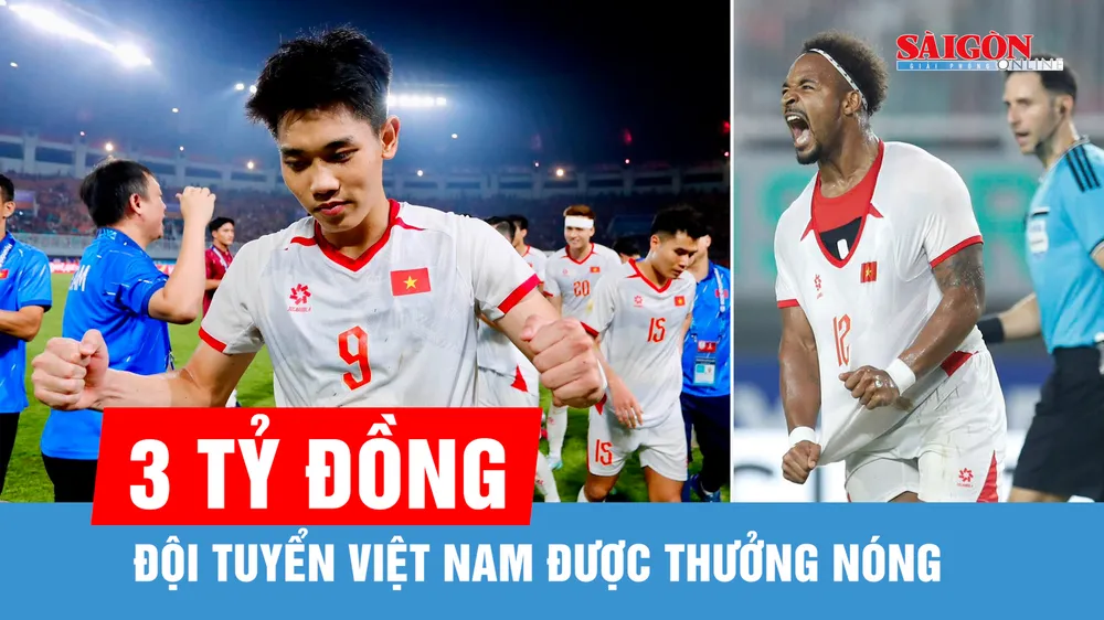 Đội tuyển Việt Nam được thưởng nóng sau trận thắng Indonesia