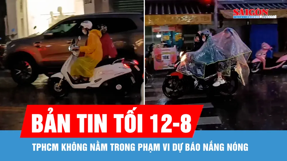 Bản tin tối 12-8: Từ nay đến ngày 10-9, TPHCM có nhiều ngày mưa