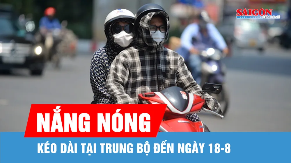 Trung bộ nắng nóng kéo dài đến ngày 18-8