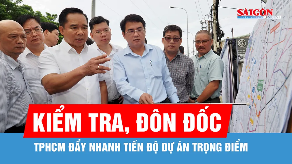 TPHCM tập trung tháo gỡ vướng mắc, đẩy nhanh tiến độ dự án trọng điểm