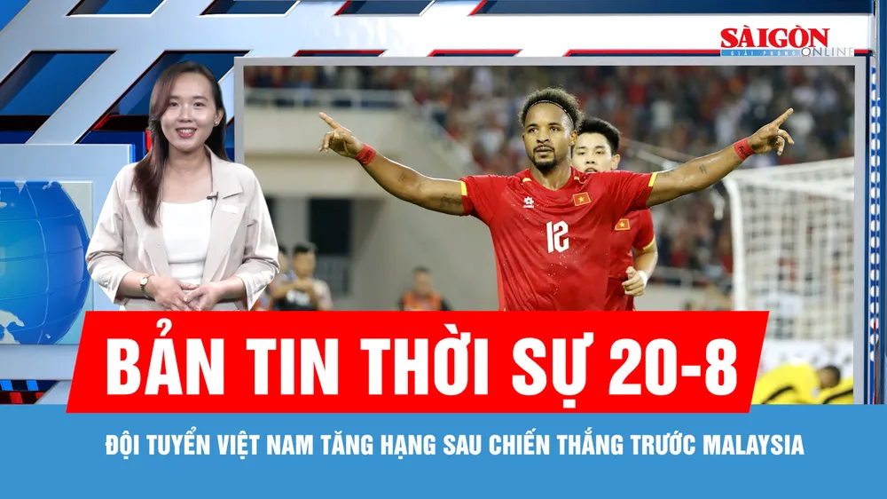 Bản tin thời sự ngày 20-8: Đội tuyển Việt Nam tăng 1 bậc trên bảng xếp hạng FIFA