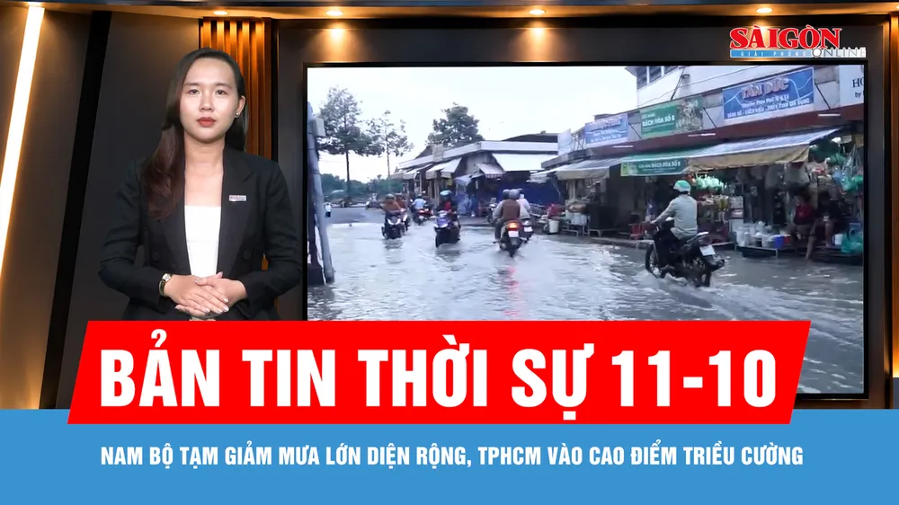 Bản tin thời sự ngày 11-10: TPHCM vào cao điểm triều cường