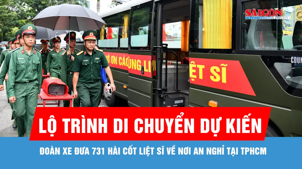 Dự kiến lộ trình đoàn xe đưa 731 hài cốt liệt sĩ về nơi an nghỉ tại TPHCM