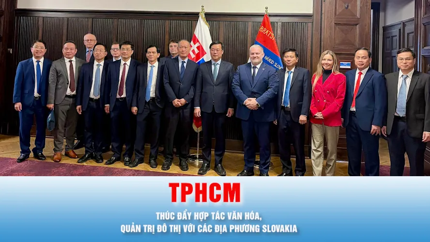 Podcast: TPHCM thúc đẩy hợp tác văn hóa, quản trị đô thị với các địa phương Slovakia