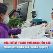 Nửa thế kỷ mang tên Bác, Thành phố Hồ Chí Minh trọn nghĩa vẹn tình, vươn tầm toàn cầu - Bài 3: Chính quyền gần dân, vì dân phục vụ