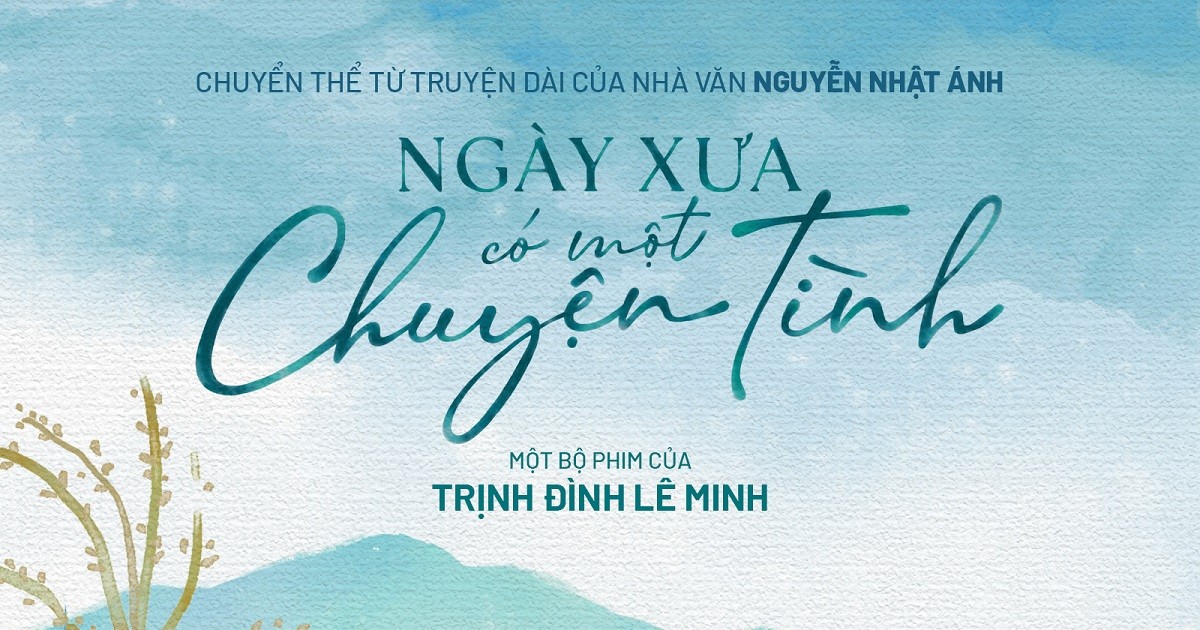 Khám phá thế giới phim chuyển thể từ tác phẩm của Nguyễn Nhật Ánh