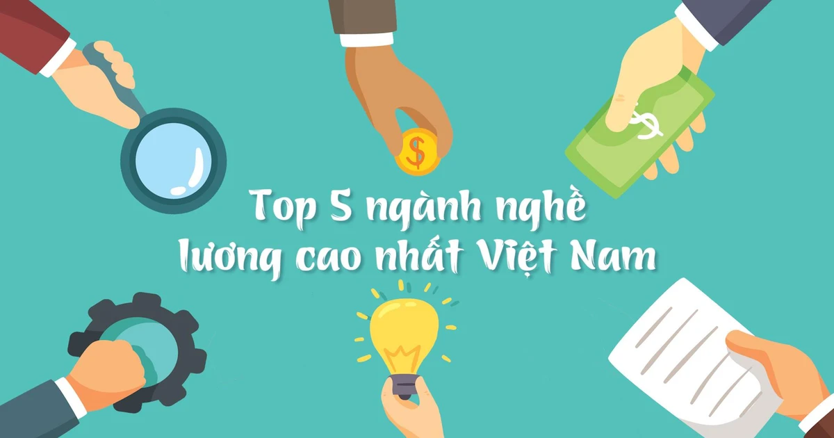 Top 5 Ngành Nghề Lương Cao Nhất Việt Nam BÁo SÀi GÒn GiẢi PhÓng