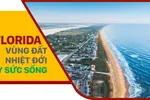 Florida - Vùng đất nhiệt đới đầy sức sống