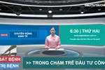 Bản tin: 'Bắt bệnh' và 'trị bệnh' chậm trễ đầu tư công